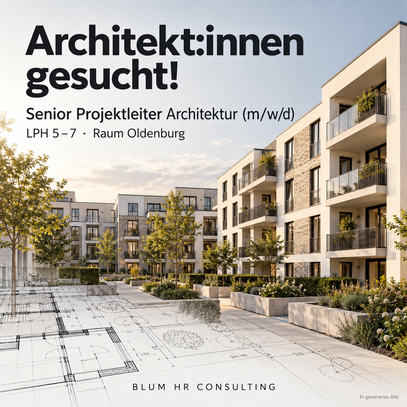 Senior Projektleiter Architektur (m/w/d) | Wohnungsbau | LPH 5-7 Senior Projektleiter Architektur (m/w/d) | Wohnungsbau | LPH 5-7